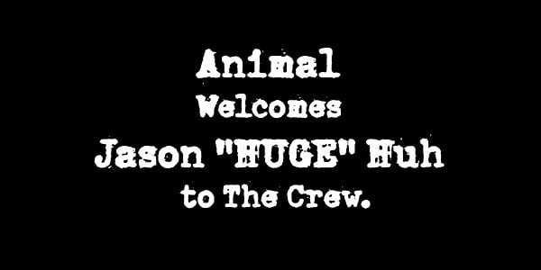 Jason 'Huge' Huh the newest member of the Animal Pak team Jason 'Huge' Huh the newest member of the Animal Pak team
