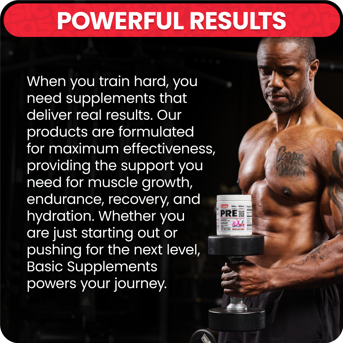 Powerful Results. When you train hard, you need supplements that deliver real results. Our products are formulated for maximum effectiveness, providing the support you need for muscle growth, endurance, recovery, and hydration. Whether you are just starting out or pushing for the next level, Basic Supplements powers your journey.