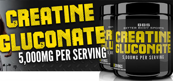 Better Body Sport's new supplement Creatine Gluconate