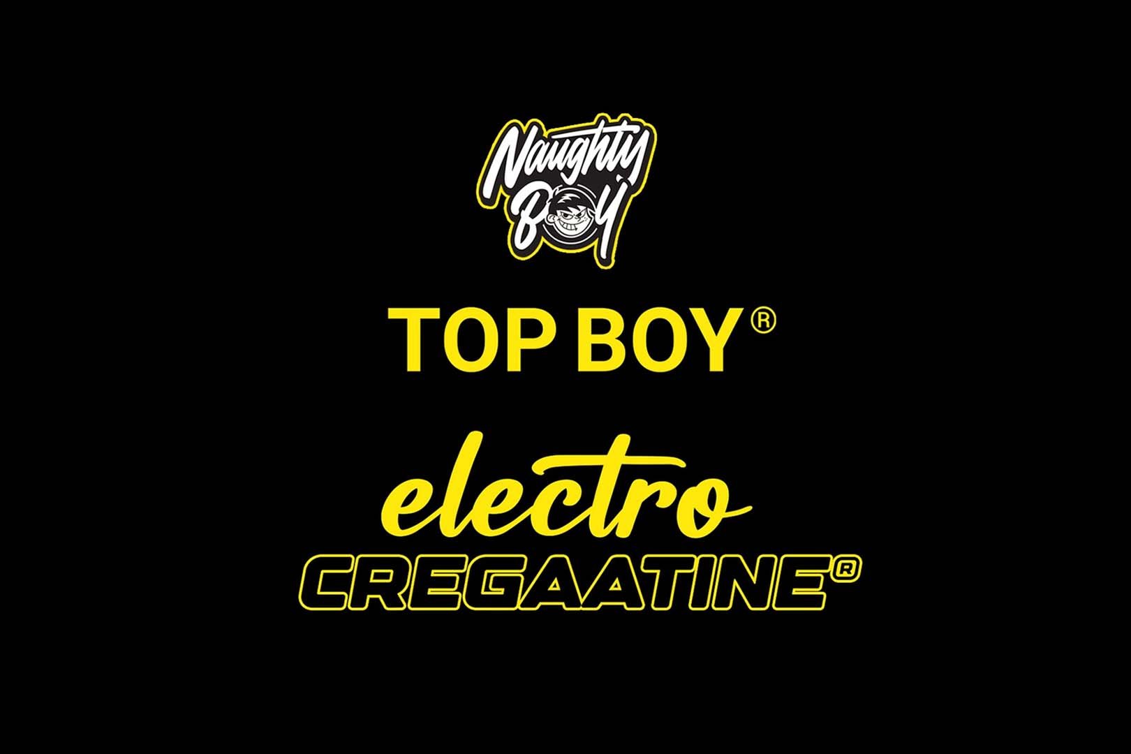 Naughty Boy Electro Cregaatine